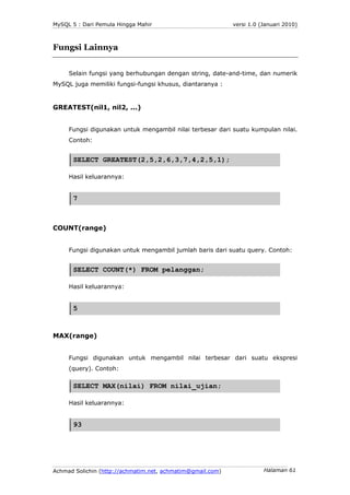 MySQL 5 : Dari Pemula Hingga Mahir                          versi 1.0 (Januari 2010)



Fungsi Lainnya


     Selain fungs...