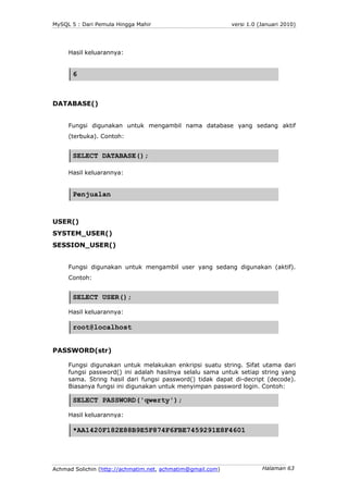 MySQL 5 : Dari Pemula Hingga Mahir                          versi 1.0 (Januari 2010)




     Hasil keluarannya:


      6...
