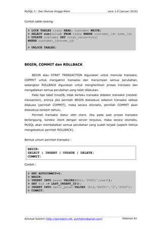MySQL 5 : Dari Pemula Hingga Mahir                            versi 1.0 (Januari 2010)



Contoh table-locking:


  > LOCK...