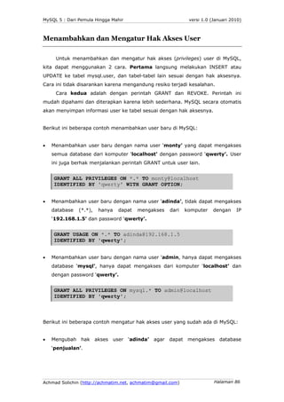 MySQL 5 : Dari Pemula Hingga Mahir                              versi 1.0 (Januari 2010)



Menambahkan dan Mengatur Hak A...