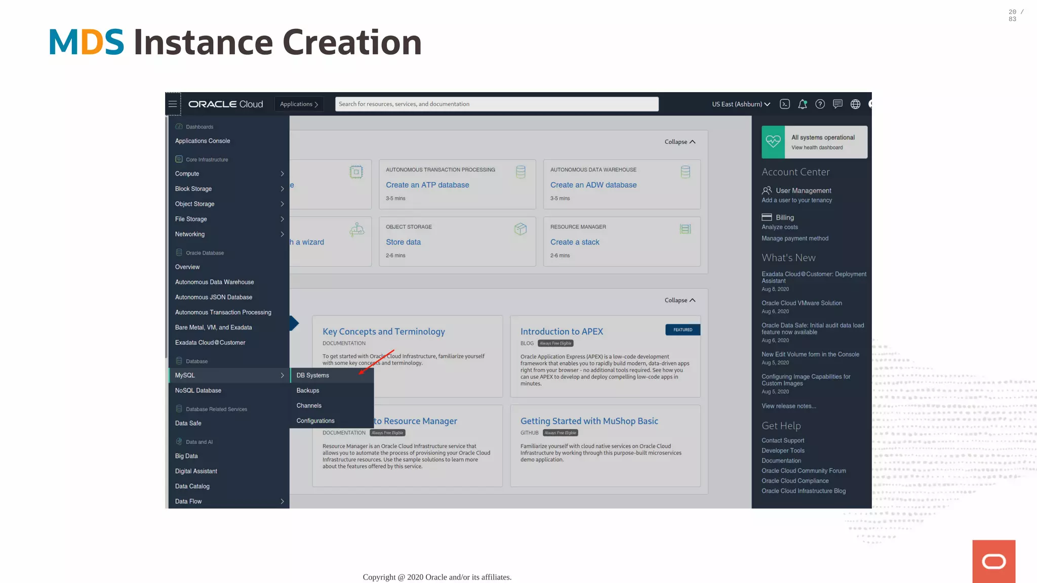MDS Instance Creation Copyright @ 2020 Oracle and/or its affiliates. 20 / 83 