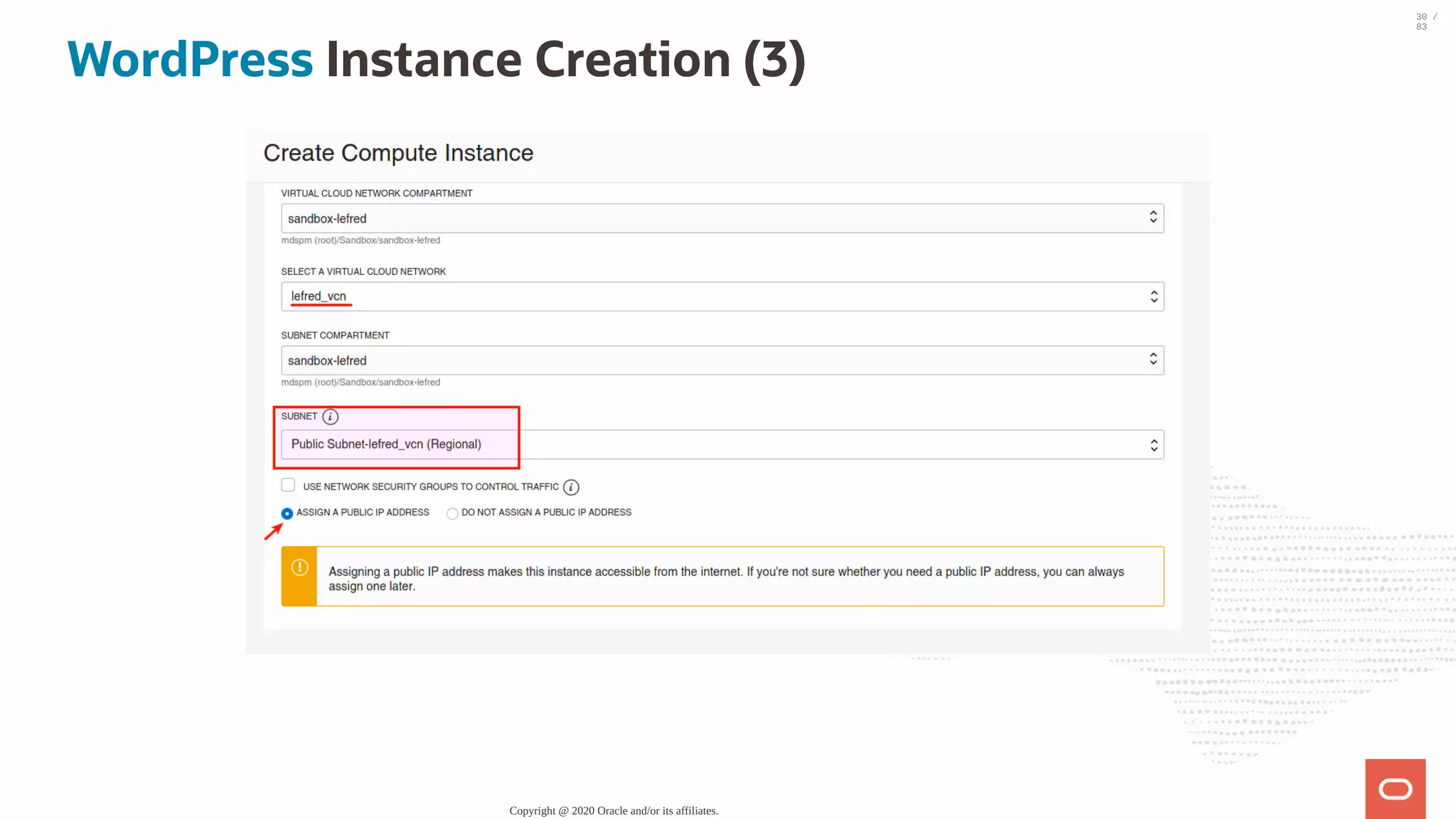 WordPress Instance Creation (3) Copyright @ 2020 Oracle and/or its affiliates. 30 / 83 