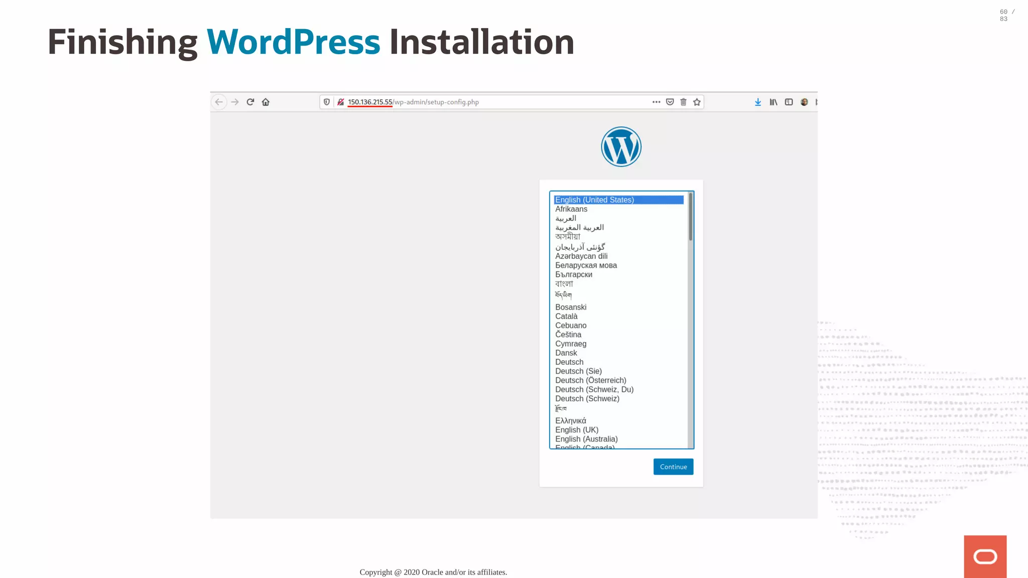 Finishing WordPress Installation Copyright @ 2020 Oracle and/or its affiliates. 60 / 83 