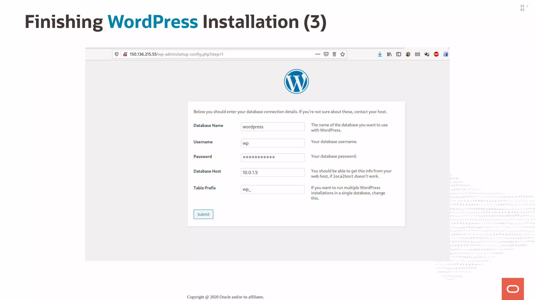 Finishing WordPress Installation (3) Copyright @ 2020 Oracle and/or its affiliates. 62 / 83 