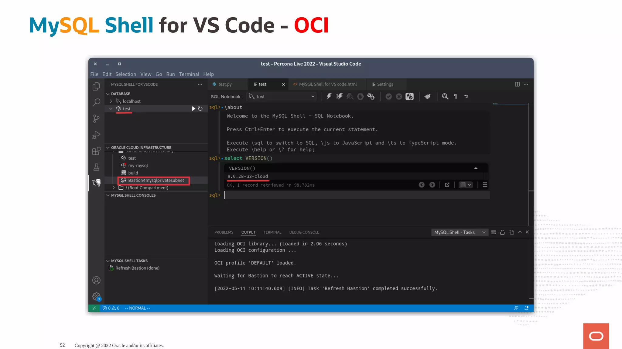 MySQL Shell for VS Code - OCI Copyright @ 2022 Oracle and/or its affiliates. 92 
