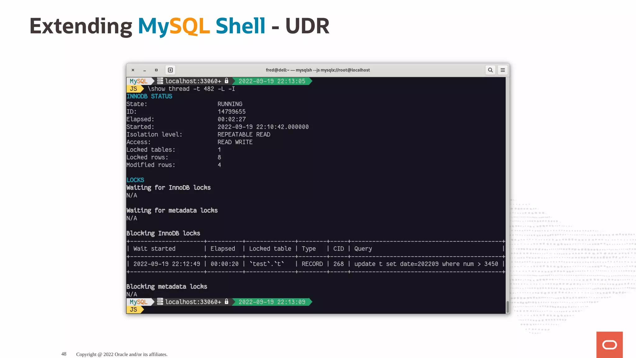 Extending MySQL Shell - UDR Copyright @ 2022 Oracle and/or its affiliates. 48 