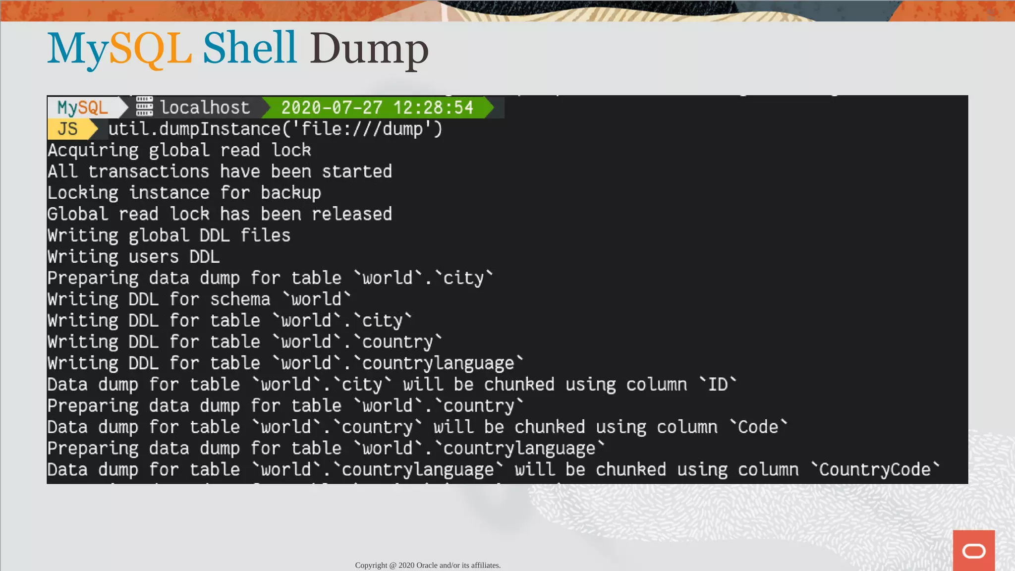MySQL Shell Dump Copyright @ 2020 Oracle and/or its affiliates. 62 / 82 