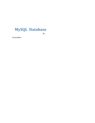 MYSQL 5.5
BY
SUNNY OKORO
 