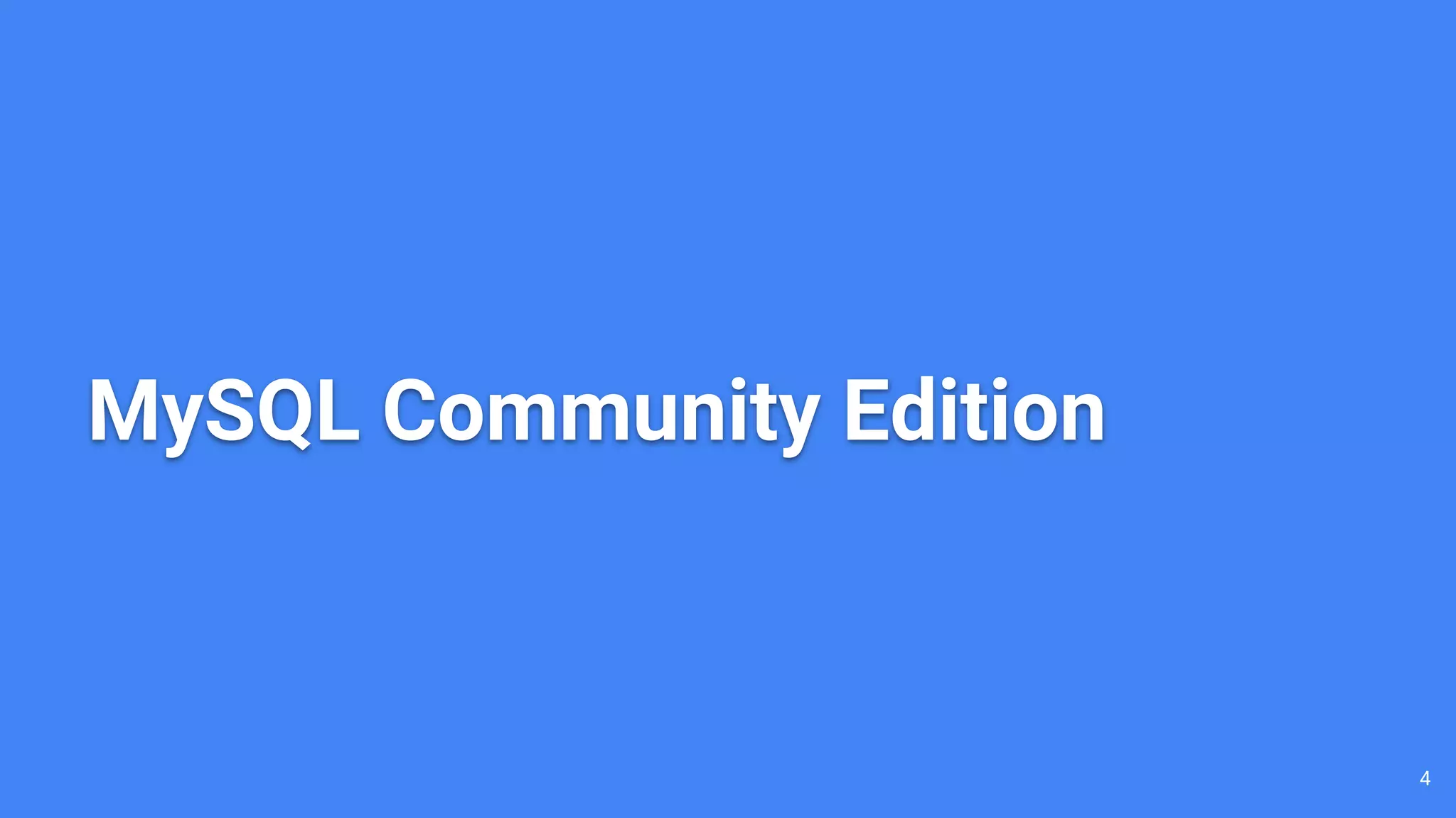MySQL Community Edition 4 