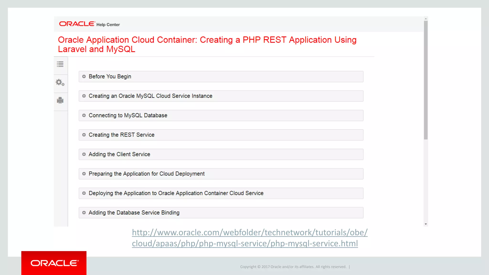 Copyright © 2017 Oracle and/or its affiliates. All rights reserved. | http://www.oracle.com/webfolder/technetwork/tutorials/obe/ cloud/apaas/php/php-mysql-service/php-mysql-service.html 