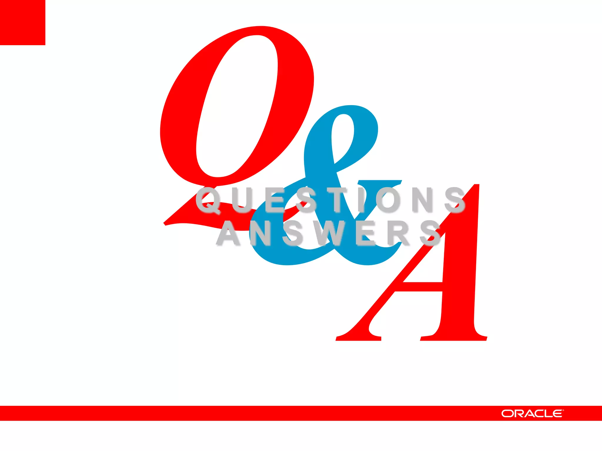 Q U E S T I O N S
A N S W E R S
 