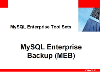 MySQL enterprise edition backup