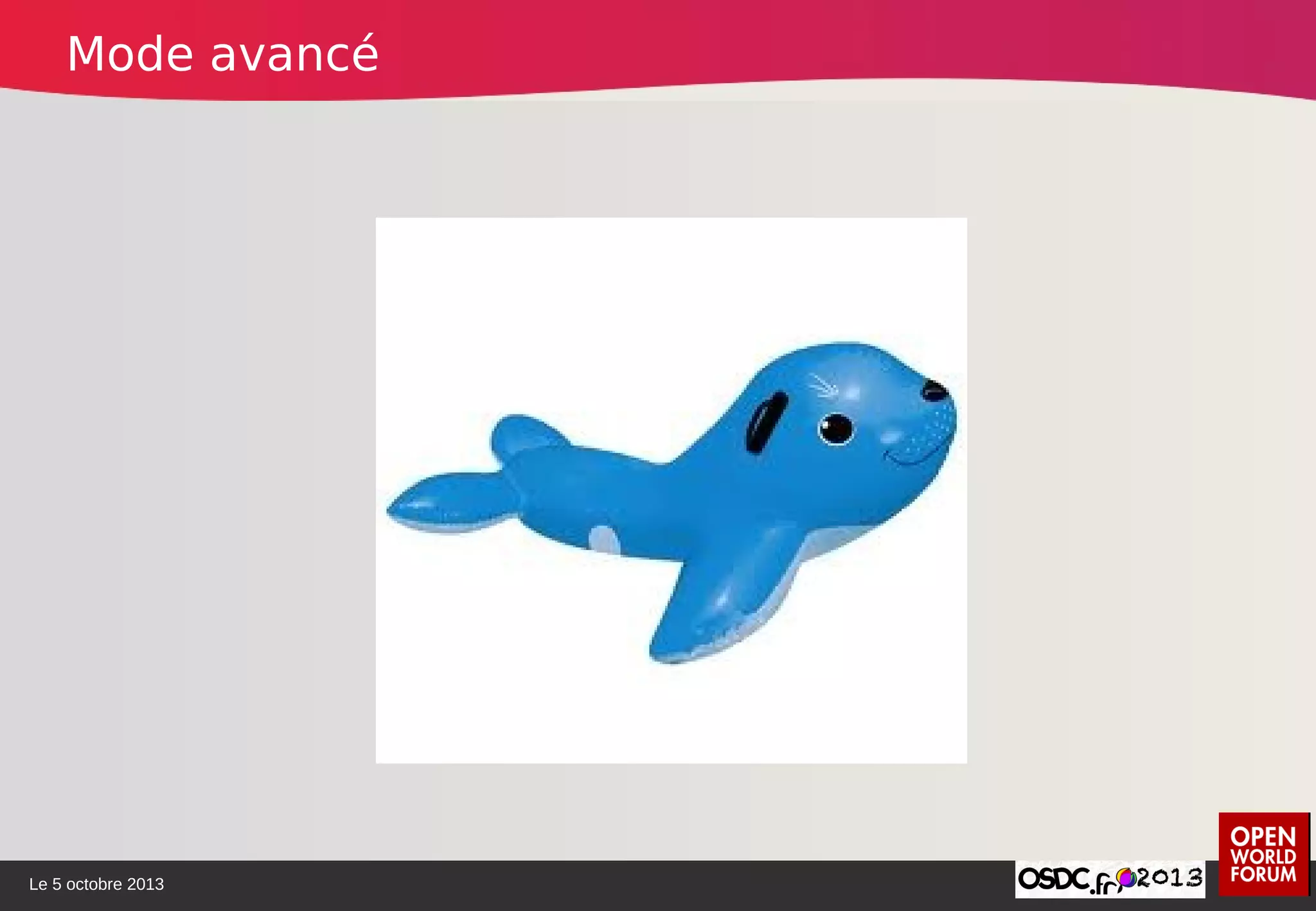 Le 5 octobre 2013
Mode avancé
 