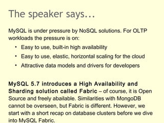 The speaker says...
MySQL is under pressure by NoSQL solutions. For OLTP
workloads the pressure is on:
• Easy to use, buil...