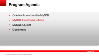 Copyright © 2013, Oracle and/or its affiliates. All rights reserved.14
Program Agenda
 Oracle’s Investment in MySQL
 MyS...