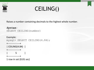 CEILING() <ul><li>Raises a number containing decimals to the highest whole number. </li></ul><ul><li>Syntax: </li></ul><ul...