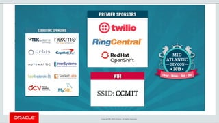 Copyright © 2019, Oracle. All rights reserved.
 