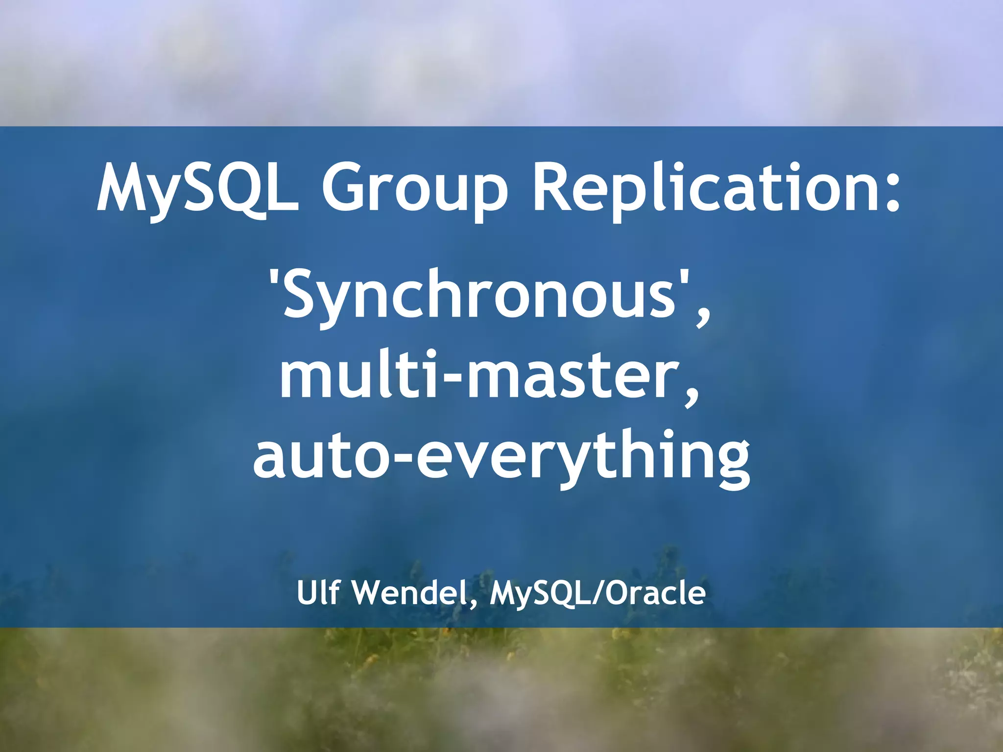 Mysql group replication ppt