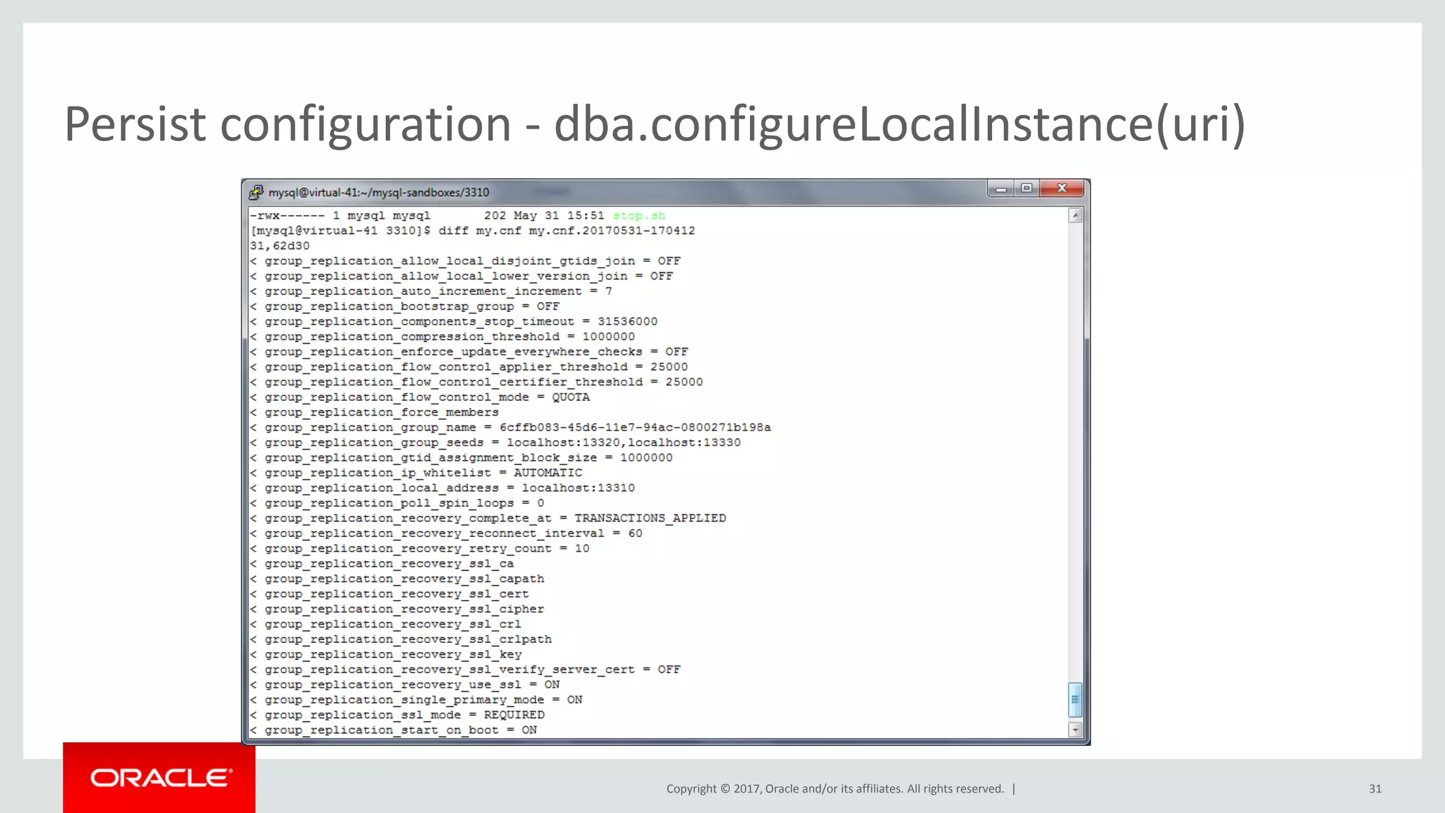 Copyright © 2017, Oracle and/or its affiliates. All rights reserved. | Persist configuration - dba.configureLocalInstance(uri) 31 