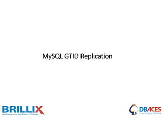 MySQL GTID Replication
 