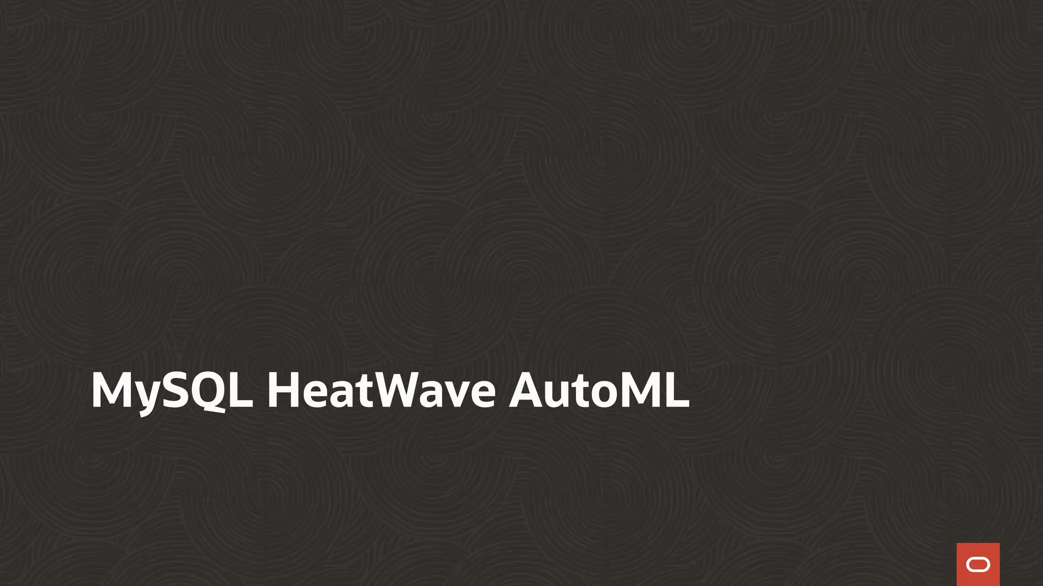 MySQL HeatWave AutoML
 