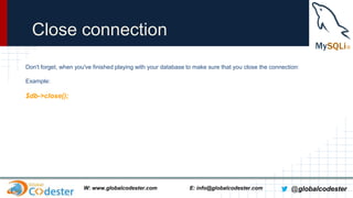 Close connection
Don't forget, when you've finished playing with your database to make sure that you close the connection:...
