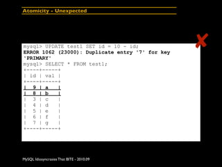 Atomicity - Unexpected




mysql> UPDATE test1 SET id = 10 - id;
ERROR 1062 (23000): Duplicate entry '7' for key
         ...