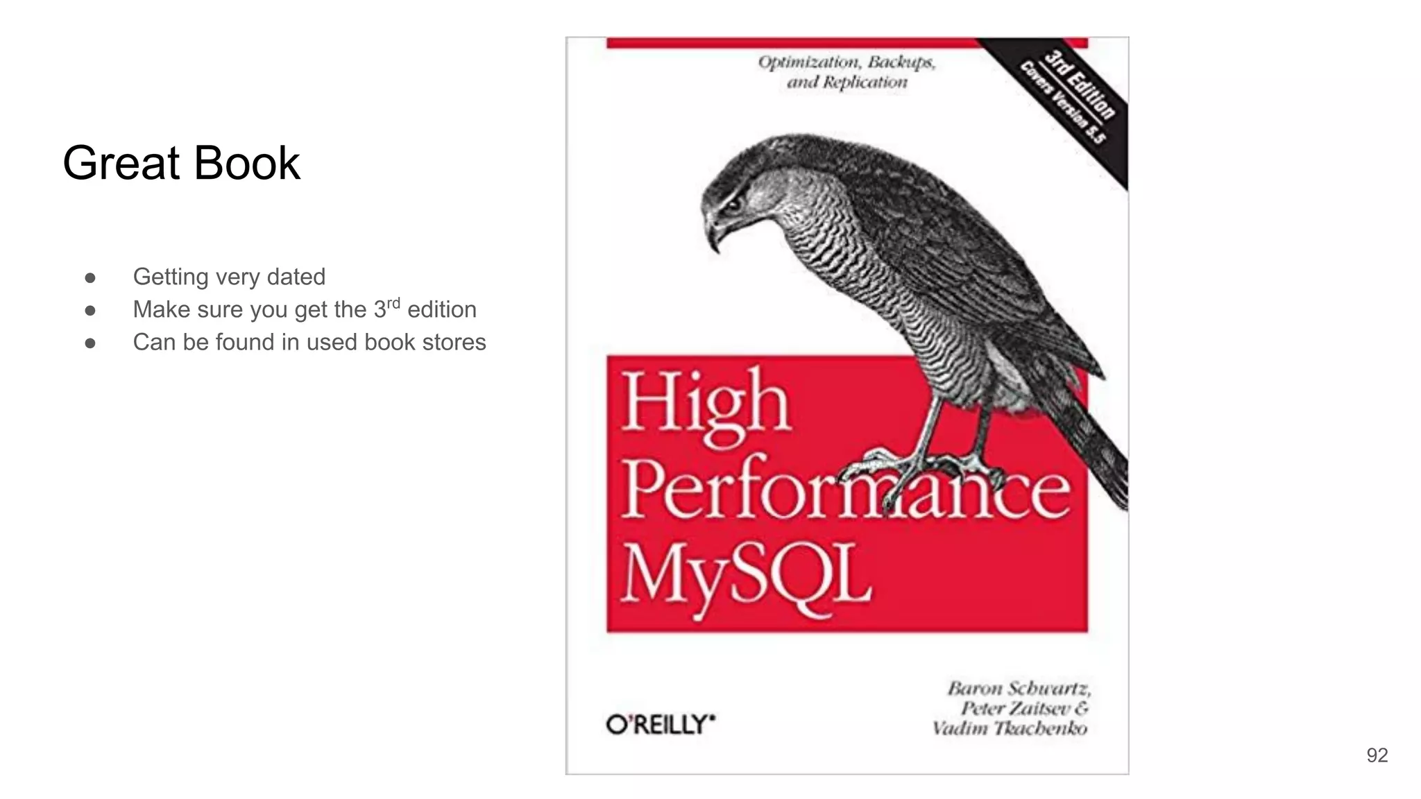 Great Book
● Getting very dated
● Make sure you get the 3rd
edition
● Can be found in used book stores
92
 