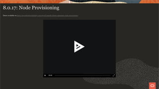 8.0.17: Node Provisioning
Demo available on https://mysqlhighavailability.com/mysql-innodb-cluster-automatic-node-provisioning
00:00
55 / 58
 