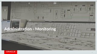 103
Administration - Monitoring
 