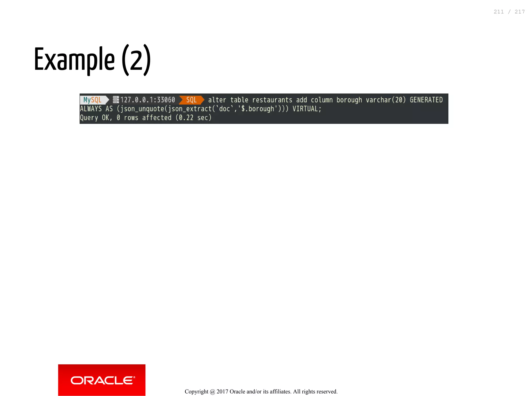 Example (2)
Copyright @ 2017 Oracle and/or its affiliates. All rights reserved.
211 / 217
 
