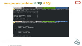 vous pouvez combiner NoSQL & SQL
Copyright @ 2022 Oracle and/or its affiliates.
52
 