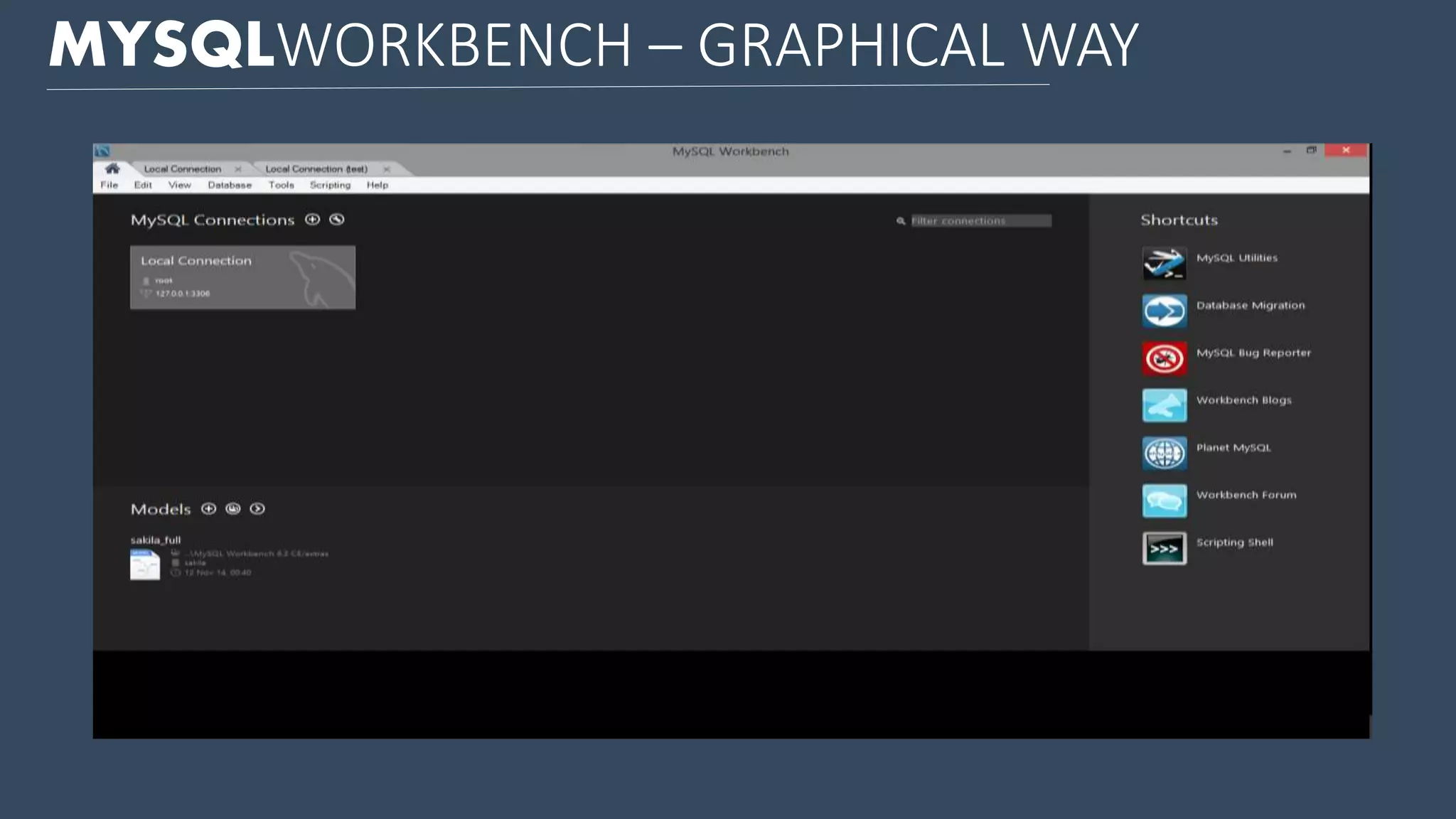 MYSQLWORKBENCH – GRAPHICAL WAY 