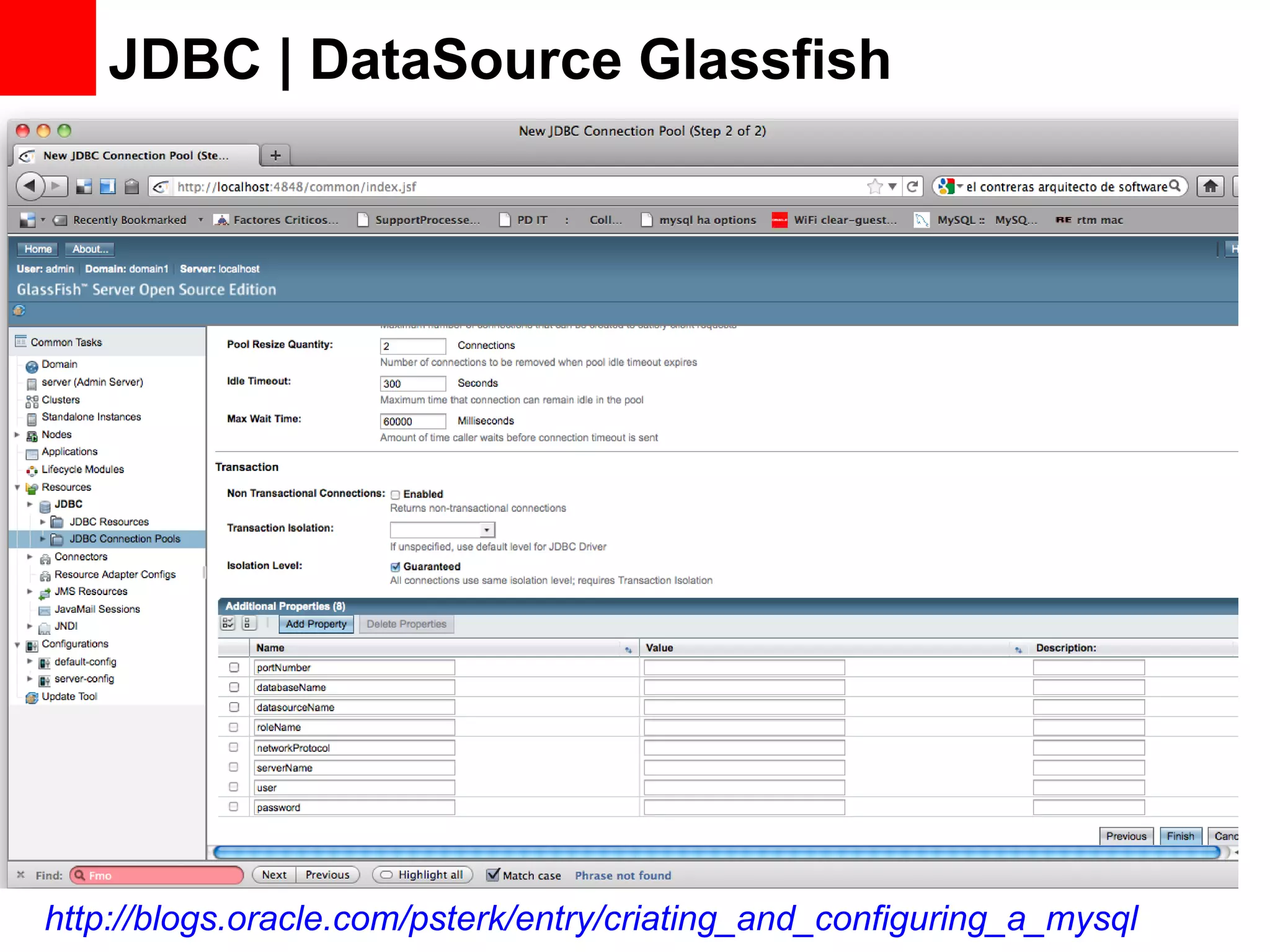 JDBC | DataSource Glassfish




http://blogs.oracle.com/psterk/entry/criating_and_configuring_a_mysql
 