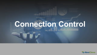 Next Opensource Cloud Value
Connection Control
 
