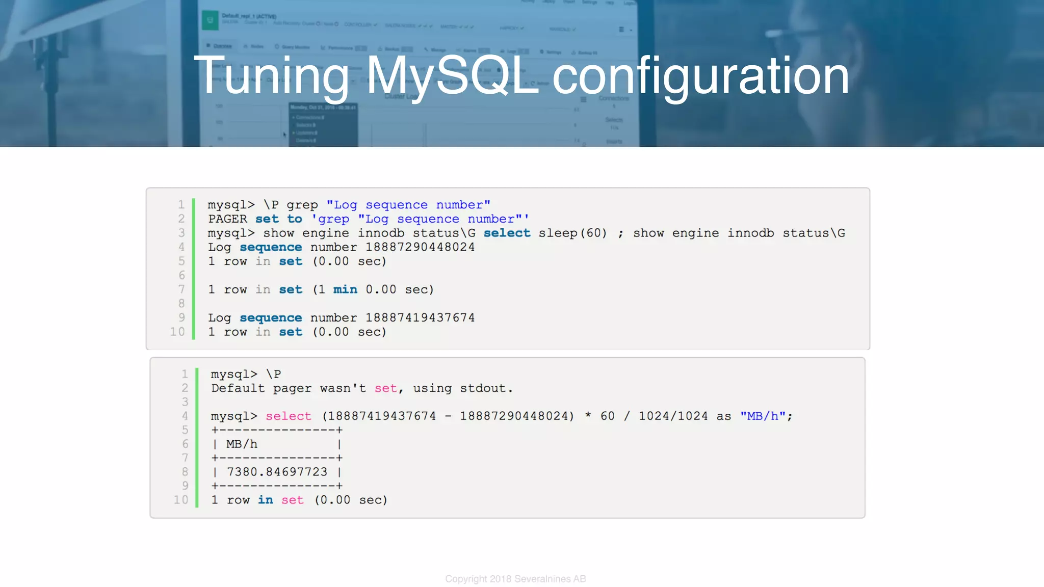 Copyright 2018 Severalnines AB Tuning MySQL configuration 