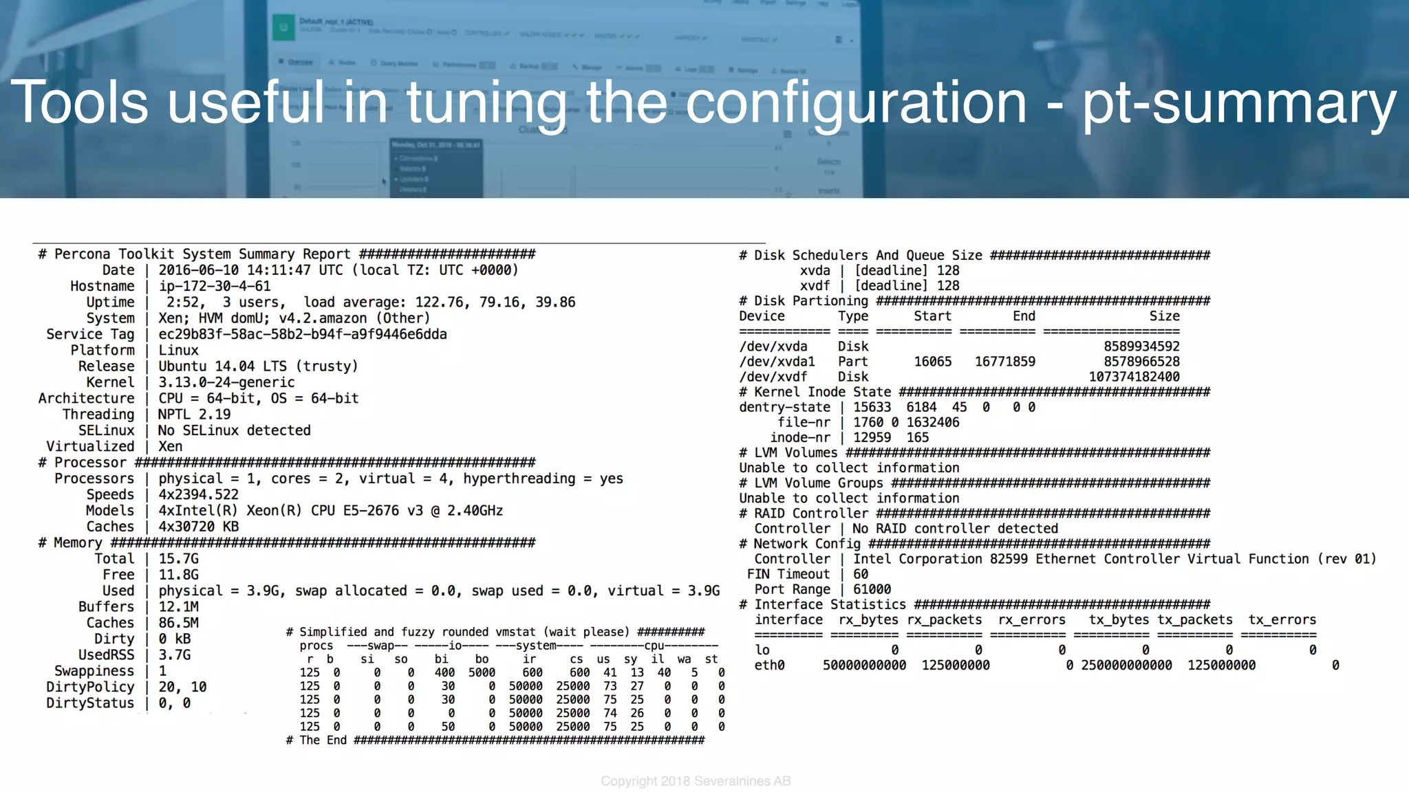 Copyright 2018 Severalnines AB Tools useful in tuning the configuration - pt-summary 