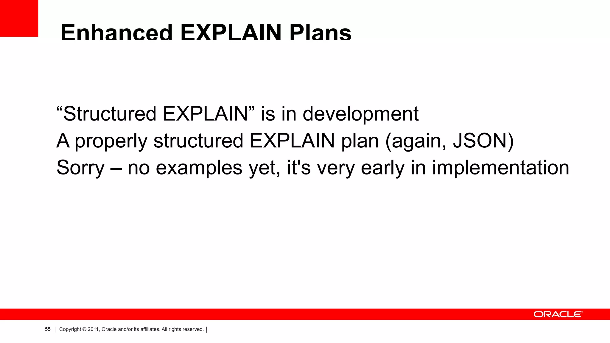 Performance Schema in 5.5 First instrumentation is more MySQL developer focused 