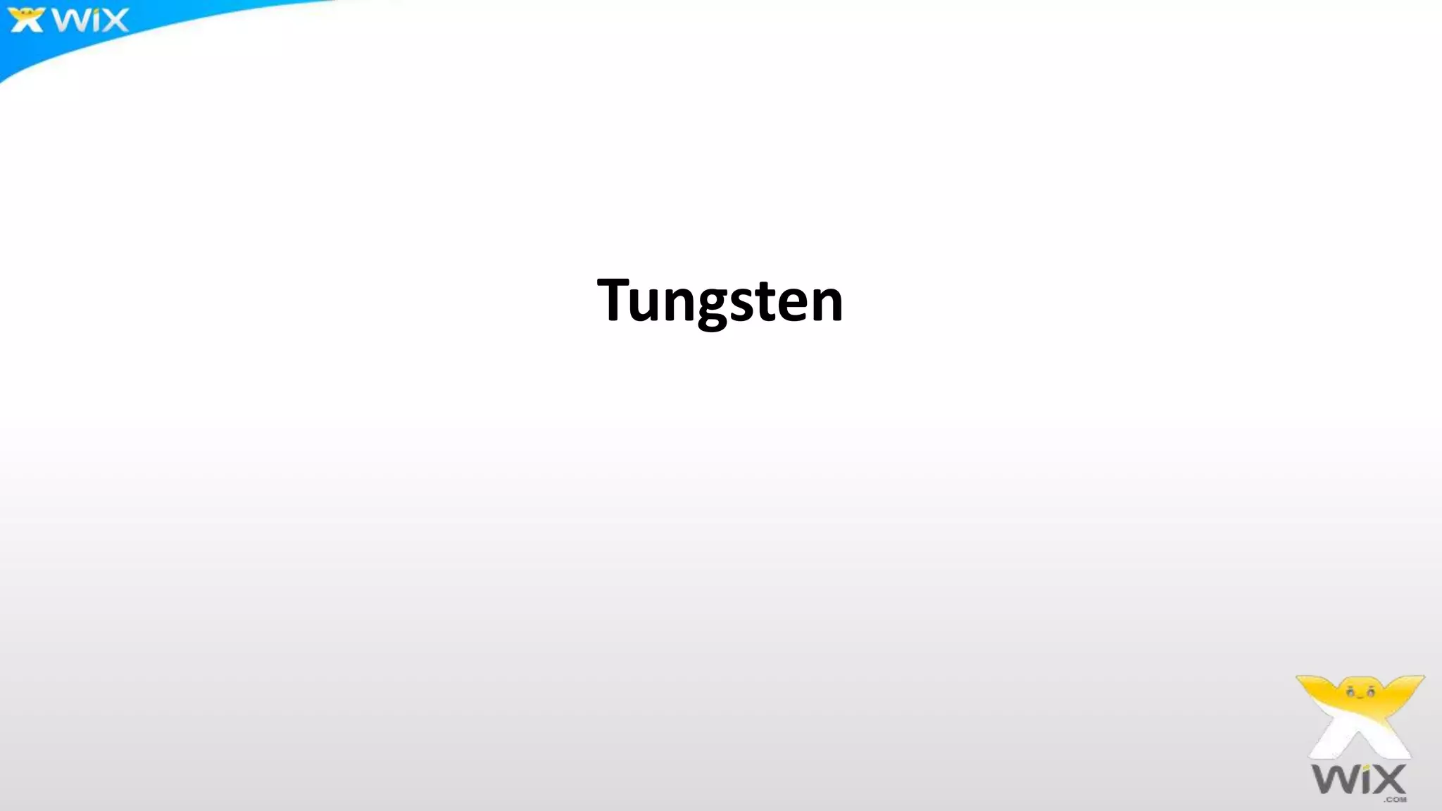 Tungsten
 