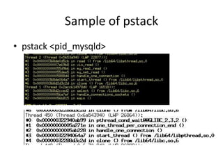 Sample of pstackpstack <pid_mysqld>