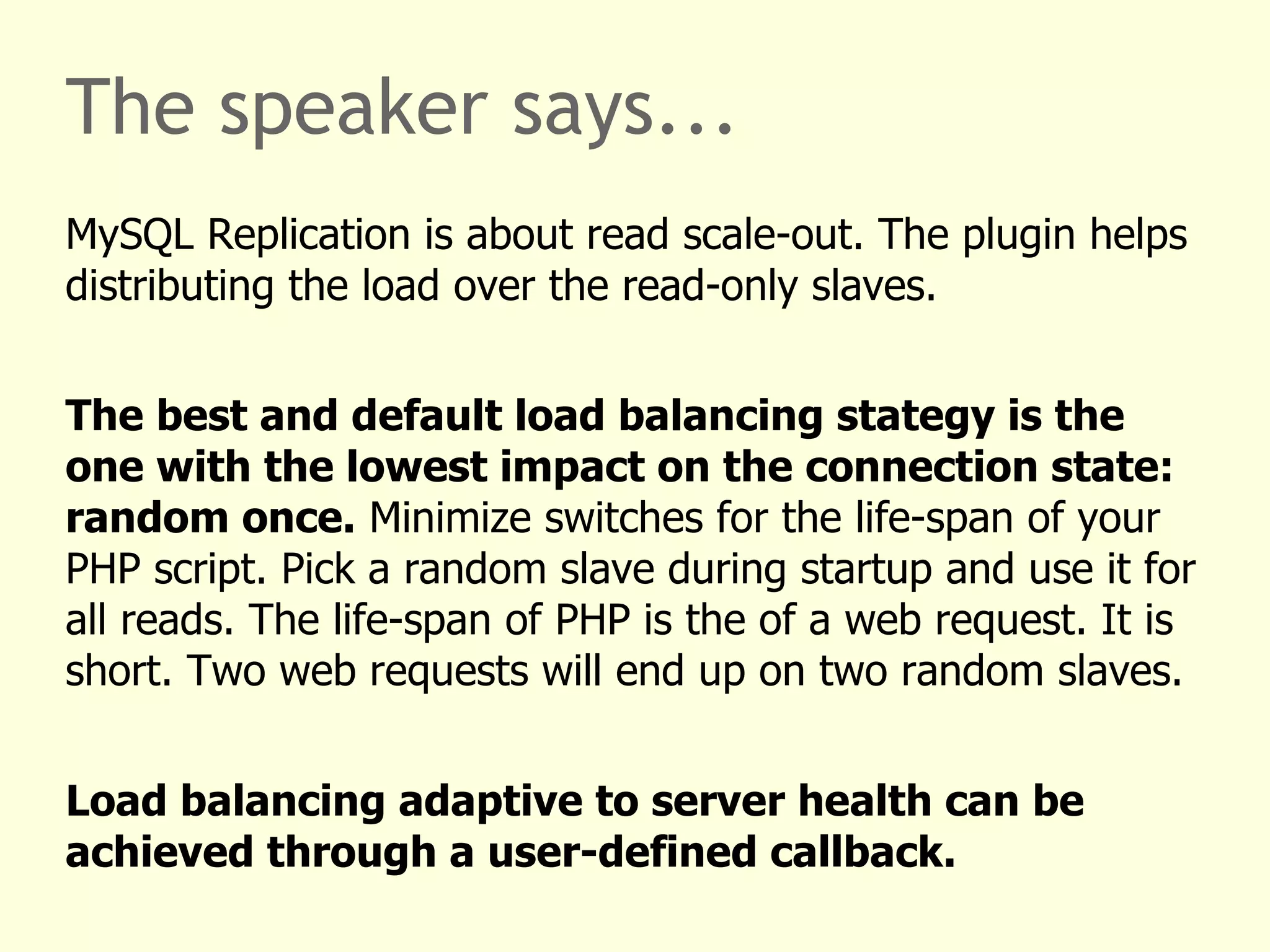 The speaker says... Non-trivial use cases require support by the application. In other words: existing applications may need updates, new applications need to be designed appropriately. In the example a SQL hint is used to force executio of a SELECT statement on a MySQL Replication master server. There are SQL hints for running a statement on the master, on the slave and on the last used server. Alternative: new APIs call, no win compared to SQL hint. 