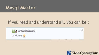 Mysql Master
If you read and understand all, you can be :

 