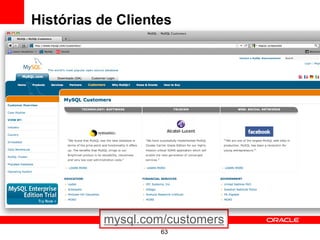 Histórias de Clientes




          mysql.com/customers
                   63
 