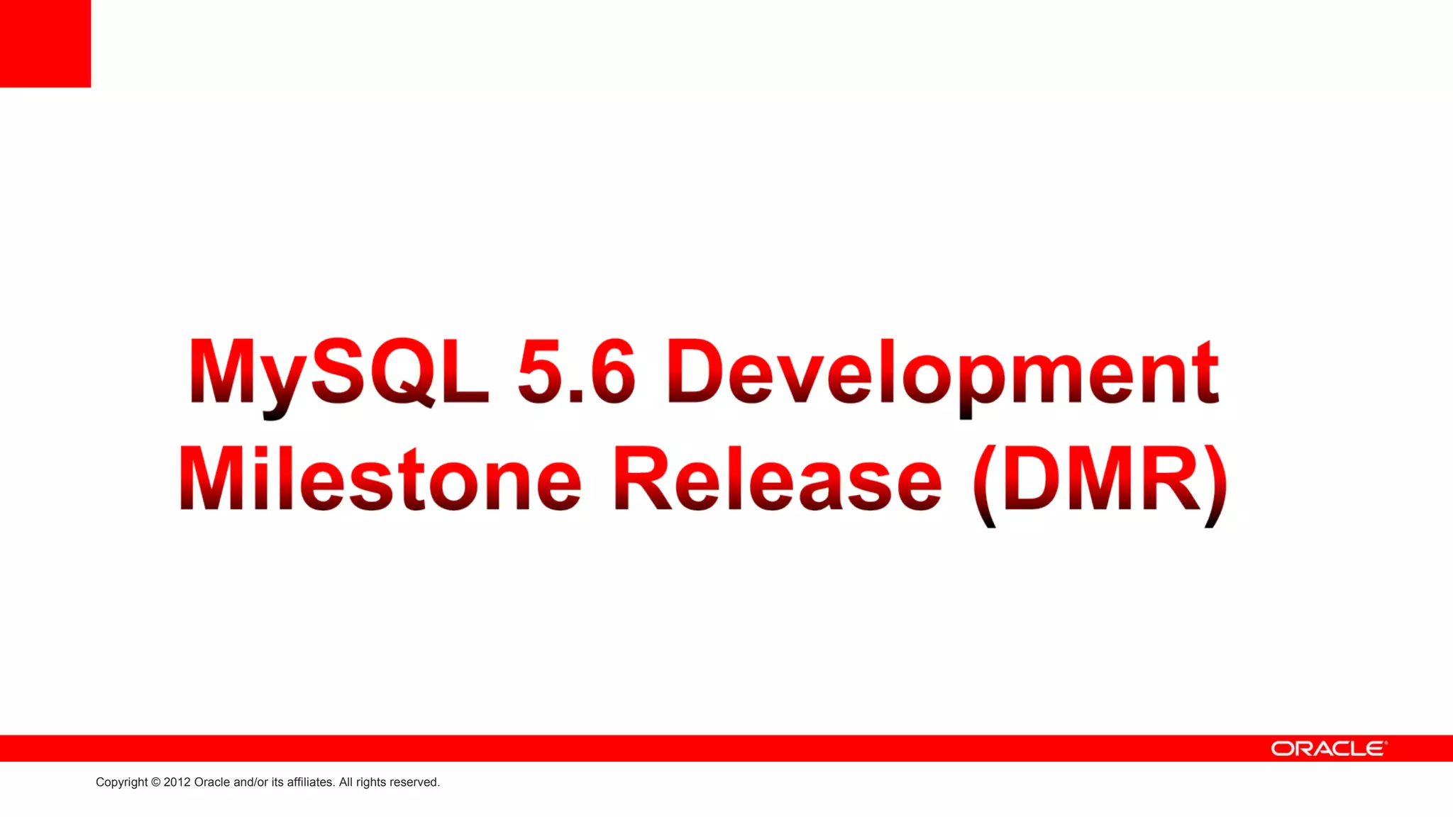 Copyright © 2012 Oracle and/or its affiliates. All rights reserved.
 