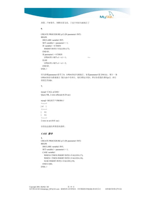 了行执被句语间中是于，真为果结断判，件条 个二第到
                        IF

              6.

              CREATE PROCEDURE p12 (IN parameter1 INT)
              BEGIN
               DECLARE variable1 INT;
               SET variable1 = parameter1 + 1;
               IF variable1 = 0 THEN
                 INSERT INTO t VALUES (17);
               END IF;
               IF parameter1 = 0 THEN
                 UPDATE t SET s1 = s1 + 1;                 <--
               ELSE
                 UPDATE t SET s1 = s1 + 2;
               END IF;
              END; //

              条一下则， 为值     果如。行执被句语
                        parameter1      ， 于等值
                                         0        数参为因
                                             UPDATE          parameter1   NULL
              行两， 用调们我果如以所， 值含包都们他，行两有中 表在现 行执被将句语
              UPDATE                         t              5                    p12
                             6                 。 成变会值的
              7.

              mysql> CALL p12(0)//
              Query OK, 2 rows affected (0.28 sec)

              mysql> SELECT * FROM t//
              +------+
              | s1 |
              +------+
              |    6|
              |    6|
              +------+
              2 rows in set (0.01 sec)

              。样那的望期所们我是也果结
               CASE 指令
              1.
              CREATE PROCEDURE p13 (IN parameter1 INT)
              BEGIN
                 DECLARE variable1 INT;
                 SET variable1 = parameter1 + 1;
                 CASE variable1
                  WHEN 0 THEN INSERT INTO t VALUES (17);
                  WHEN 1 THEN INSERT INTO t VALUES (18);
                  ELSE INSERT INTO t VALUES (19);
                 END CASE;
              END; //




Copyright 2005, MySQL AB                     页 第 19
信来请误错有如                              对您谢感时同，读阅和持支的您谢谢，
                chenpengyi_007@163.com                     MySQL 注关的业事      息信些这留保时载转请
 