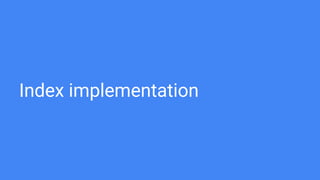 Index implementation
 