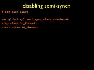 disabling semi-synch
# for each slave

set global rpl_semi_sync_slave_enabled=0;
stop slave io_thread;
start slave io_thread;
 