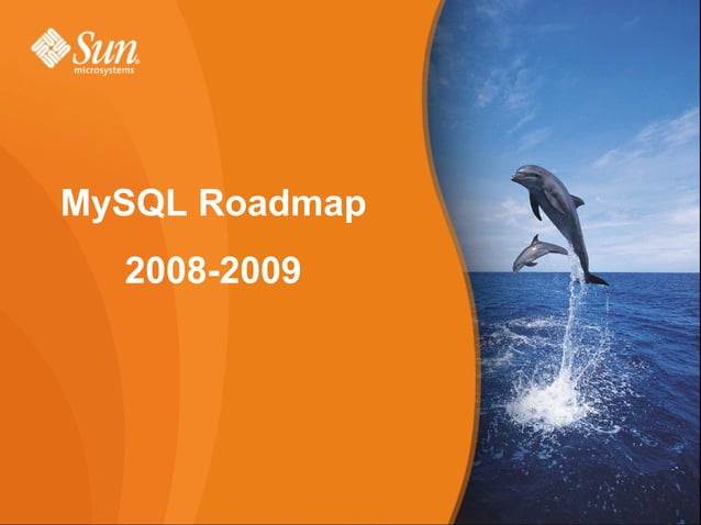 My sql roadmap 2008 2009 | PPT
