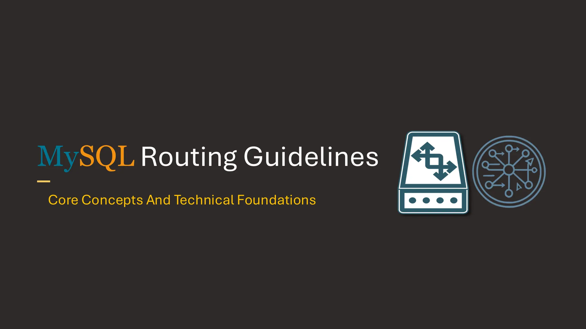 MySQL Routing Guidelines Core Concepts And Technical Foundations 