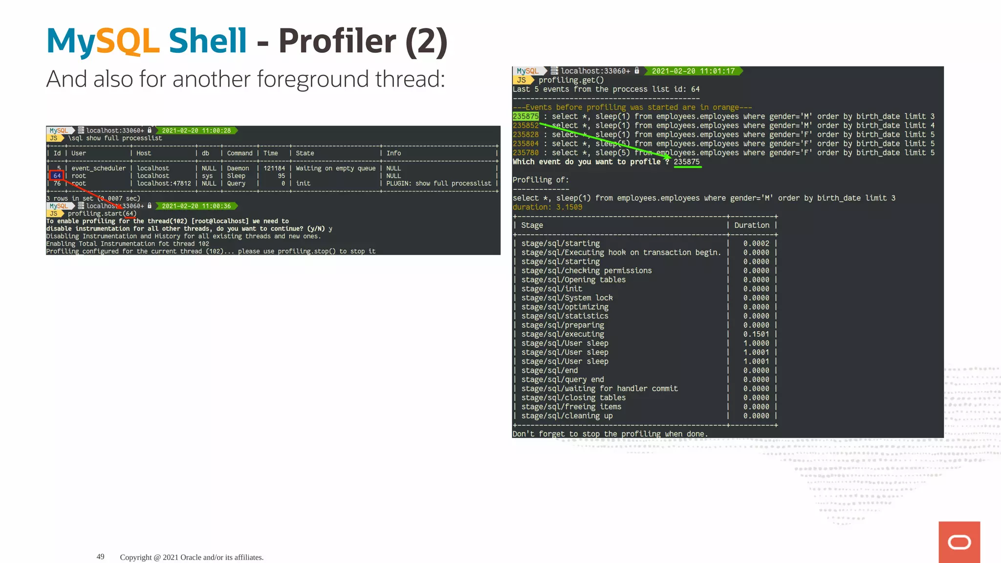 And also for another foreground thread: MySQL Shell - Pro ler (2) Copyright @ 2021 Oracle and/or its affiliates. 49 